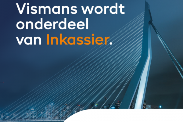 Inkassier Gerechtsdeurwaarders en Incasso versterkt positie: overname Vismans Deurwaarders en Incasso